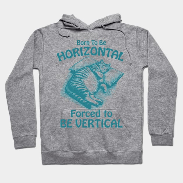 Born To Be Horizontal Funny Lazy Cat Nap Lover Hoodie by Visual Vibes